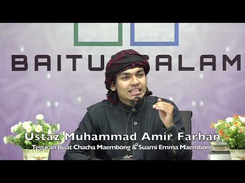 20200222 Ustaz Muhammad Amir Farhan : Teguran Buat Chacha Maembong & Suami Emma Maembong
