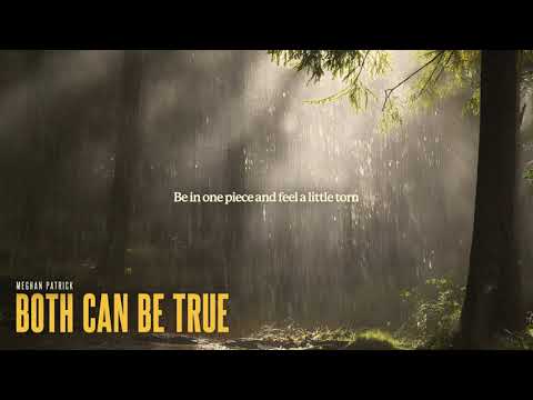 Meghan Patrick - Both Can Be True (Lyric Video)