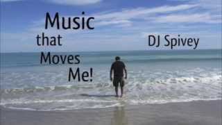 "Music That Moves Me!" (A Soulful House Mix) by DJ Spivey