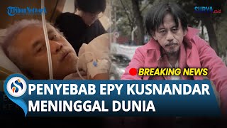 Download lagu INALILLAHI! Aktor Epy Kusnandar 'Kang Mus' Meninggal Dunia, Penyebab Wafatnya Terkuak mp3 Download lagu INALILLAHI! Aktor Epy Kusnandar 'Kang Mus' Meninggal Dunia, Penyebab Wafatnya Terkuak mp3
