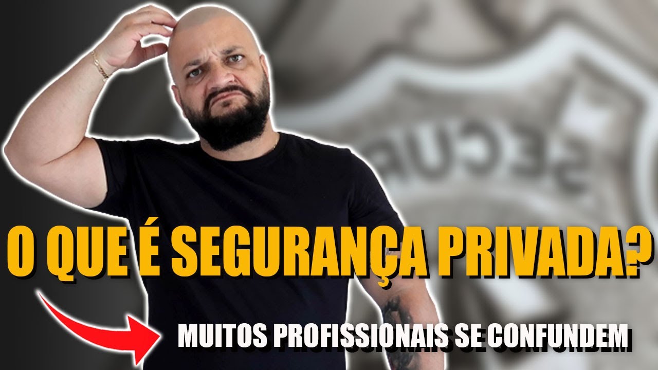 O que é Segurança Privada