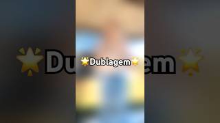 🌟Dublagem🌟 #shortsvideo #dublagem - Mel Dio