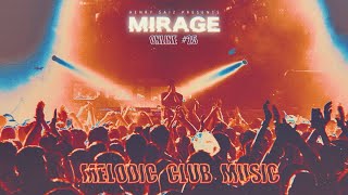 Henry Saiz - Live @ MIRAGE Online Edition 25 "BEST MELODIC CLUB MUSIC" 2021