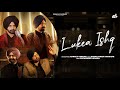Lukea Ishq || Rangle Sardar || Maninder Brar || Ajam Khan || New Punjabi Songs 2024 | #punjabisong