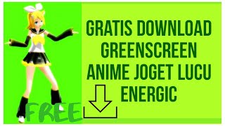 Download lagu GreenScreen Anime Kartun Joget lucu Free Download mp3
