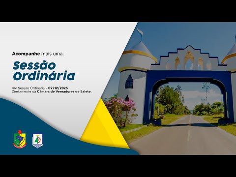 46ª Sessão Ordinária da Câmara Municipal de Salete SC- 09/12/2025.