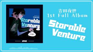 Storable Venture - 吉田夜世[1st Full Album XFD]