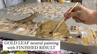 Luxurious neutral painting with GOLD LEAF. Finished result, relaxing process.