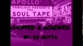 FABOLOUS - Slow Down Feat. Trey Songz CHOPPED & SCREWED by DJ GUTTA