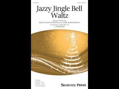 Jazzy Jingle Bell Waltz (2-Part Choir) - by Becki Slagle Mayo and Lynn Shaw Bailey