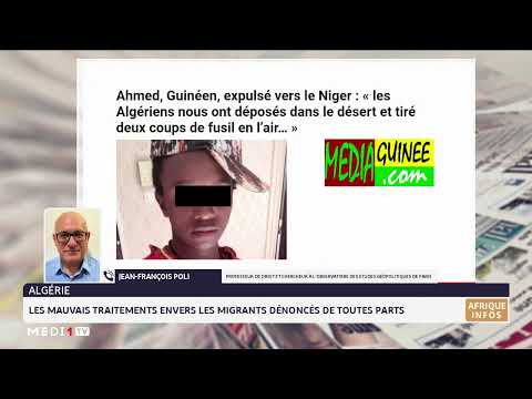 Algérie : les mauvais traitements envers les migrants dénoncés. Lecture Jean François Poli