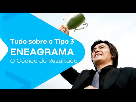 TUDO SOBRE O TIPO 3 - Eneagrama - Código interno 03
