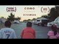 Como VIvimos (How We Live) Trailer 2024
