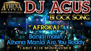 Download lagu DJ AGUS - AFROKAI || Banjarmasin Athena Mania Are You Ready || BLOCK SONG mp3
