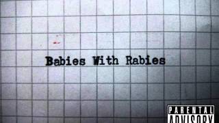 Babies With Rabies - Oh, Rebeca