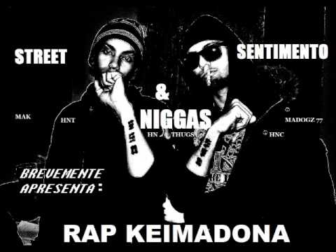 STREET SENTIMENTOS E NIGGAS FEAT. THUGS, KENZY PREDATORY,  MAFIA BOY "RAP KEIMADONA"