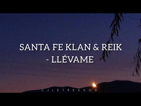Santa Fe Klan & Reik - Llévame - LETRA