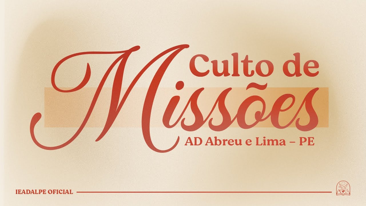 Culto de Missões - Templo Central - Ieadalpe - Culto Ao Vivo - 02/02/2025