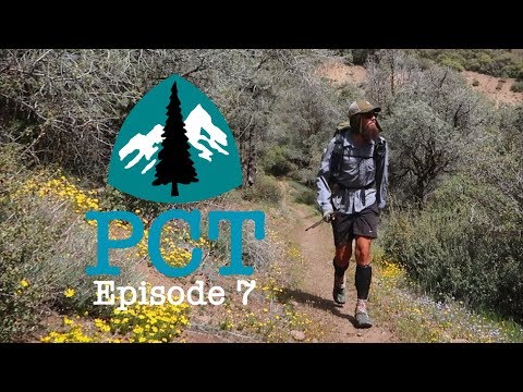 PCT 2018 Thru-Hike: Episode 7 - Still In The Desert