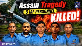 Assam Tragedy: 5 IAF Personnel Killed in AN-32 Crash