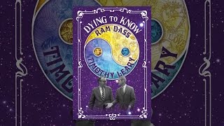 Dying to Know: Ram Dass & Timothy Leary