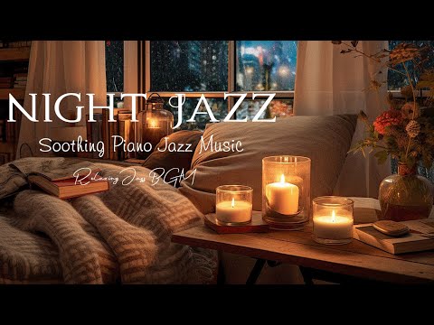 Exquisite Night Jazz Sleep Piano Music ~ Sweet Jazz Background Music for Deep Sleep, Relax, Work,..