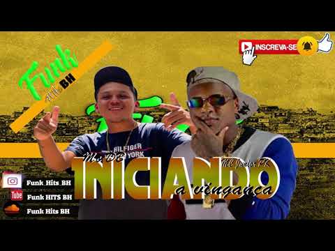 MC DB e MC Junior PK - Iniciando a Vingança (Funk Hits BH)