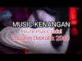 NOSTALGIA 2000 DUGEM DISKOTIK HOUSE MUSIC JADUL