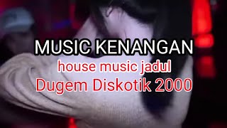 Download lagu NOSTALGIA 2000 !!! DUGEM DISKOTIK HOUSE MUSIC  JADUL mp3 Download lagu NOSTALGIA 2000 !!! DUGEM DISKOTIK HOUSE MUSIC  JADUL mp3