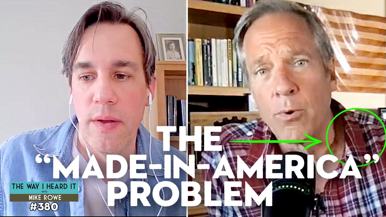Mike Rowe: Solving the Made in America Problem | Steven Kurutz | The Way I Heard It