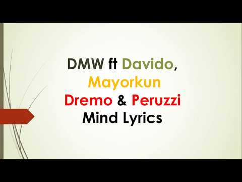 DMW ft Davido, Mayorkun, Dremo & Peruzzi – Mind