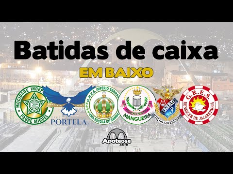 Batidas de caixa em baixo | Mocidade, Portela, Império Serrano, Mangueira, União da Ilha e Renascer