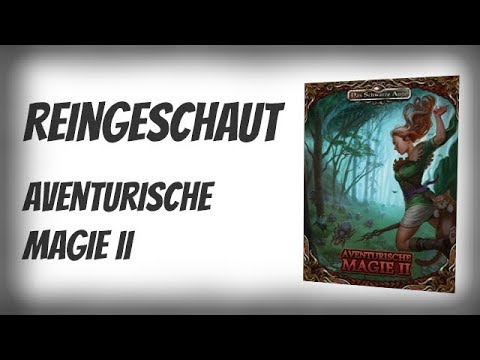 Reingeschaut: Aventurische Magie II