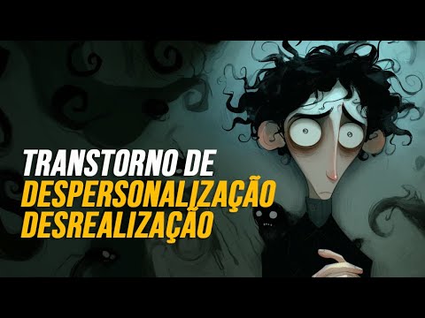 DEPERSONALIZATION/DERIALIZATION DISORDER