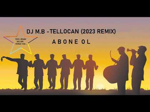 DJ M.B - TELLOCAN (2023 REMIX)