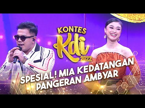 Spesial! Mia Didatangi Pangeran Ambyar | KONTES KDI 2022