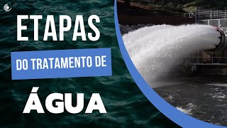 Conheça as Etapas do Processo de Tratamento de Água | Fases do Processo de Tratamento da ETA