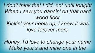 Kenny Chesney - I&#39;d Love To Change Your Name Lyrics