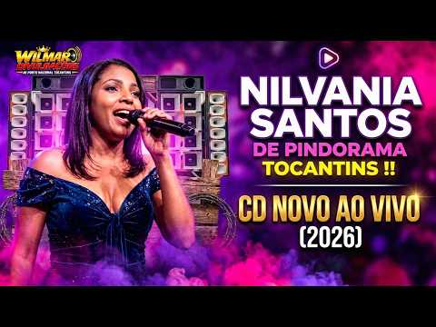NILVANIA SANTOS DE PINDORAMA TOCANTINS !! CD NOVO AO VIVO (2026)