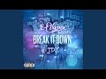 Break It Down (feat. Jdx)