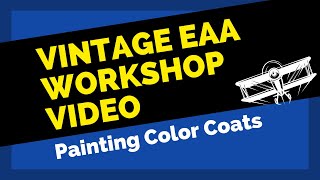 Painting Top Color Coat Poly Fiber Paint // EAA Workshop Video