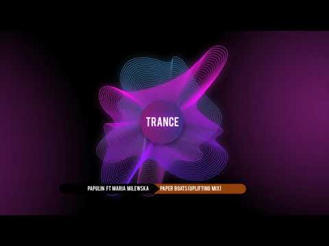Papulin feat. Maria Milewska - Paper Boats (Uplifting Mix)
