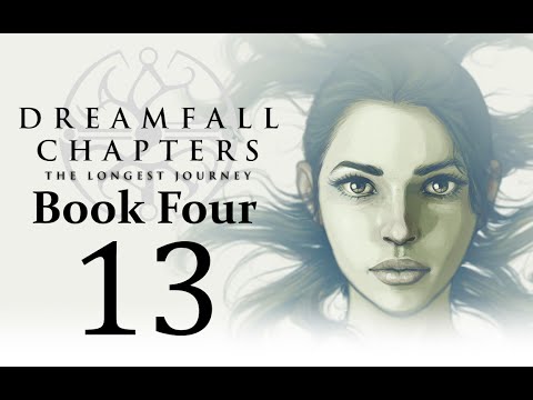 Let's Play Dreamfall Chapters Book Four: Revelations Part 13 - Interlude III
