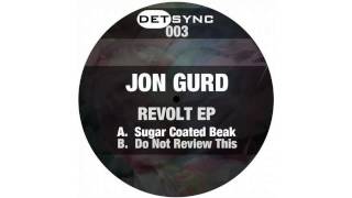Jon Gurd - Sugar Coated Beak (Original Mix) [DET SYNC]