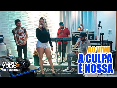 A Culpa É Nossa - MARY e TÚLIO (cover) ao vivo em SP