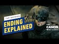 The Batman: Ending Explained + Big Cameo Confirmed | DC Canon Fodder