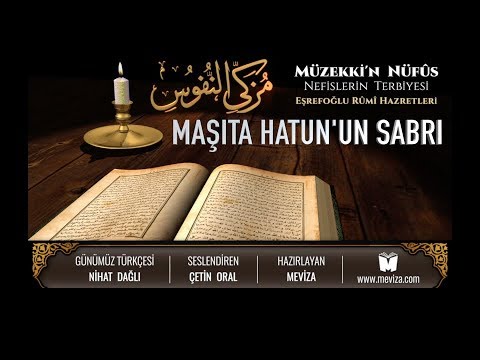57- Müzekkin Nüfus - Maşıta Hatun'un Sabrı