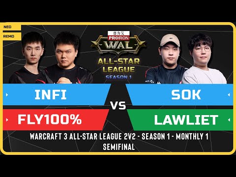 WC3 - Infi & Fly vs Sok & LawLiet - 2v2 Semifinal - Warcraft 3 All-Star League Season 1 Monthly 1