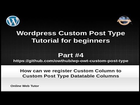 Wordpress Custom Post Type Tutorial for beginners from scratch Part 4 | Custom Columns to CPT data