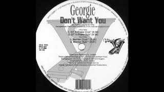 Georgie - Don't Want You (GT X-Press Club)